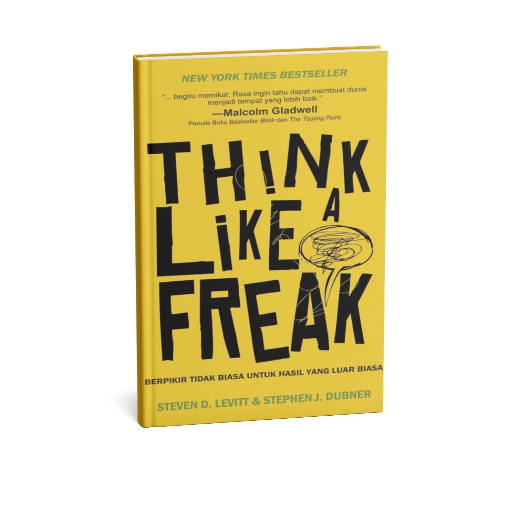 Think Like a Freak - Berpikir Tidak Biasa Untuk Hasil yang Luar Biasa