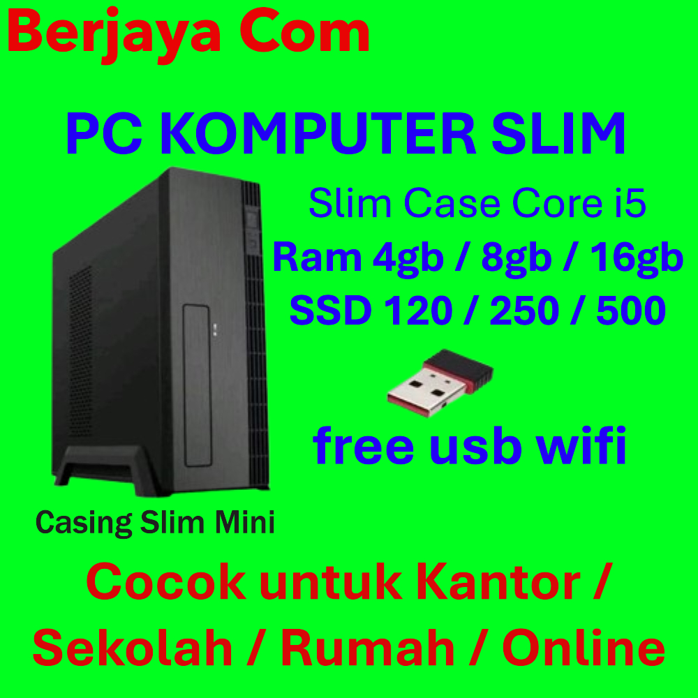 Pc Slim Core i5 - 16gb Ram - 500gb Ssd - Pc Rakitan Casing mini - Komputer Kantor Slim - cpu case sl
