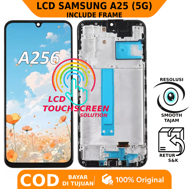 LCD TOUCHSCREEN SAMSUNG A25 (5G) ORIGINAL INCLUDE FRAME GARANSI
