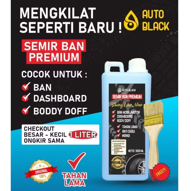 SEMIR BAN PREMIUM Mobil dan Motor 1 Liter AUTO BLACK Semir ban/ Semir dashboard/ Semir body doff - P