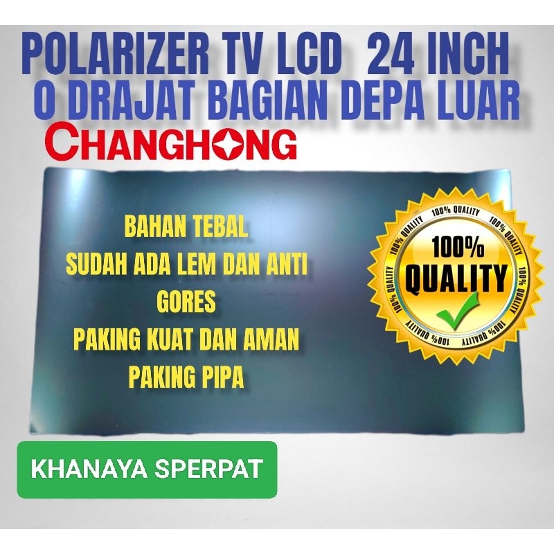 POLARIS POLARIZER LCD LED 24INCH TV CHANGHONG 0DERAJAT BUAT BAGIAN LUAR ATAU BAGIAN DEPAN