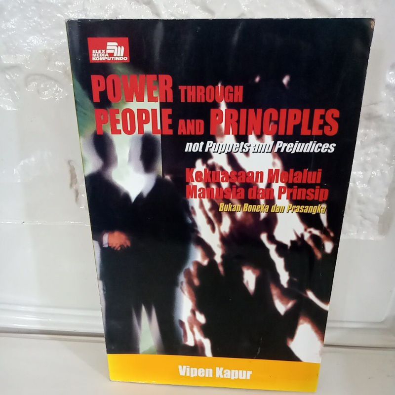 Buku Original POWER THROUGH PEOPLE AND PRINCIPLES - VIPEN KAPUR