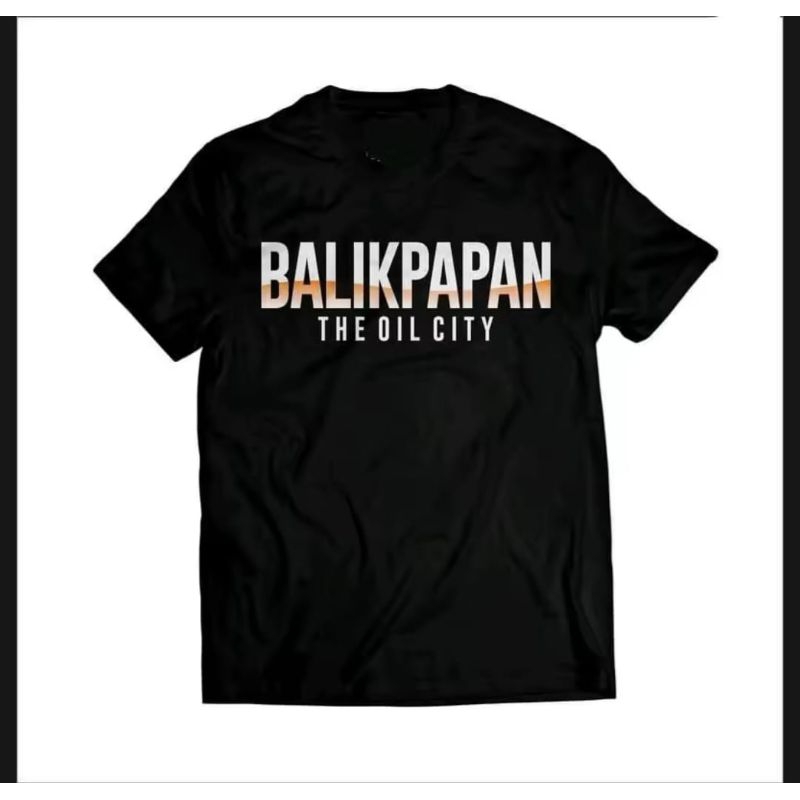 KAOS BALIKPAPAN THE OIL CITY