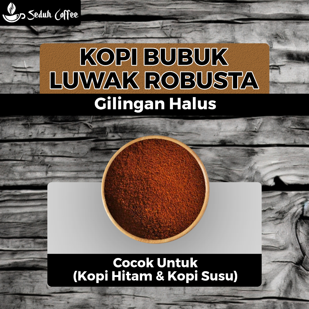 

SEDUH- Bubuk Kopi Bubuk Luwak Robusta Delicious 200gr