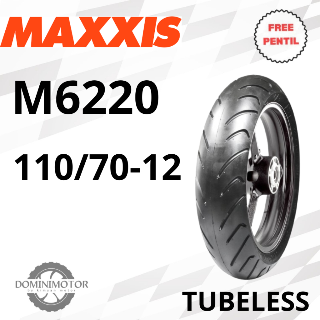 MAXXIS M6220 110/70 Ring 12  Tubeless Ban Motor Ring 12 Ban Motor Matic Ban FAZZIO