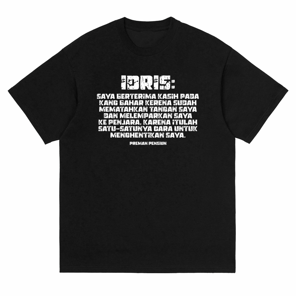 Tshirt Anp Films Merch Quote Kaos Idris Preman Pensiun Original Merchandise - ANP FILMS MERCH