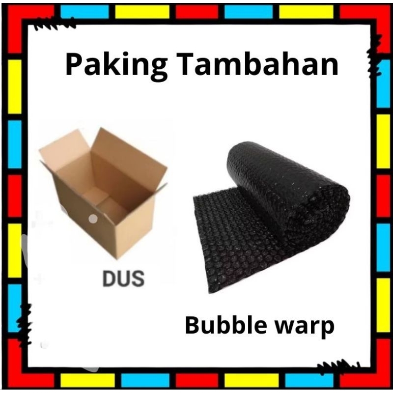 

Paking extra Tambahan Dus + Bubble warp