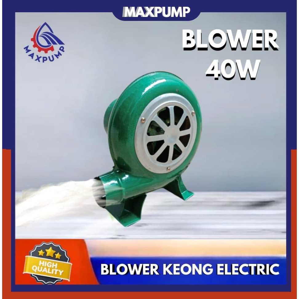 MAXPUMP ELEKTRIK BLOWER 40WATT BLOWER KEONG MESIN BLOWER KEONG 1.5 INCH BLOWER TIUP 1.5" KIPAS ANGIN