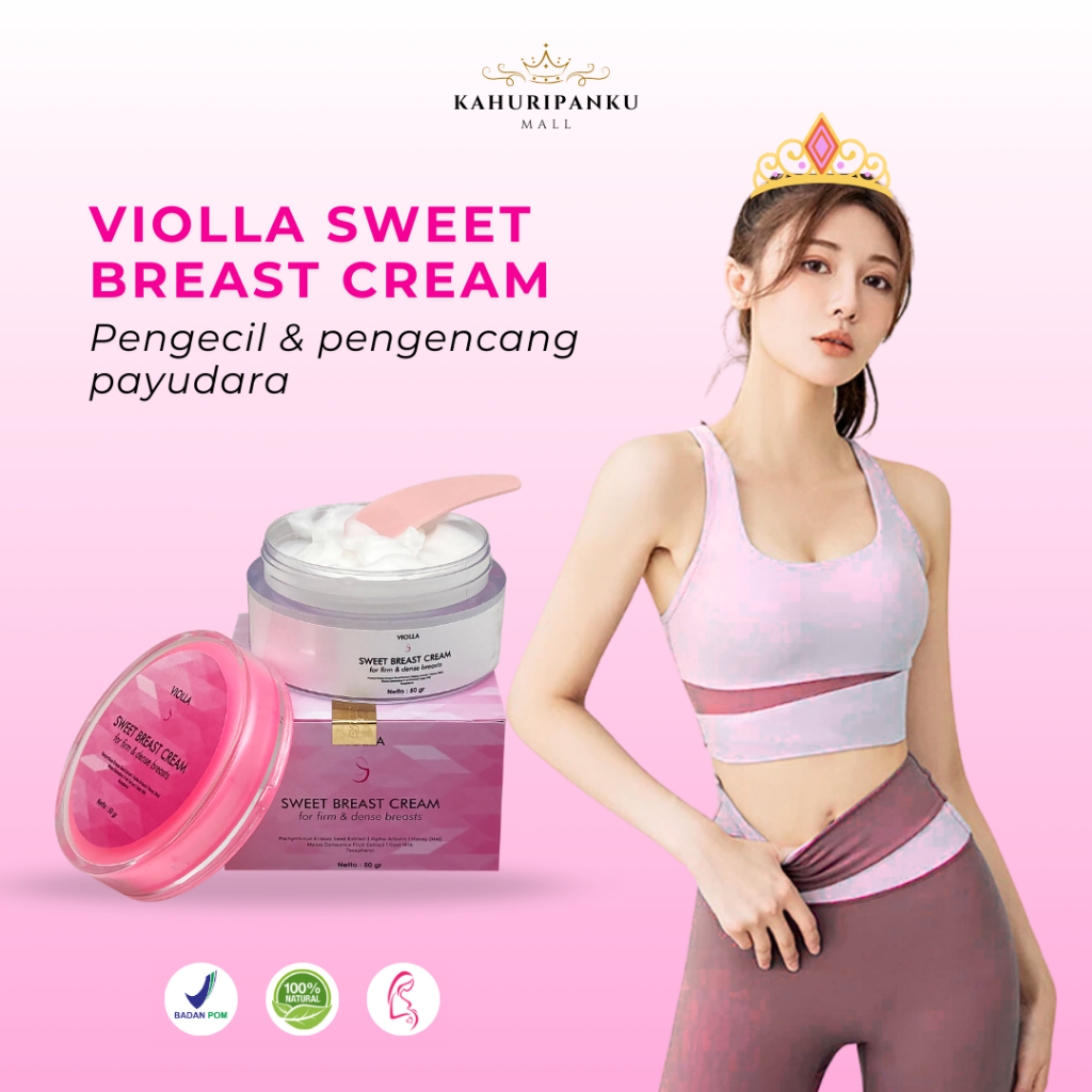 Violla Sweet Breast Cream - Cream Pengecil Payudara & Bokong Aman BPOM