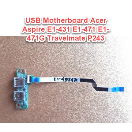 USB Motherboard Acer Aspire E1-431 E1-471 E1-471G Travelmate P243