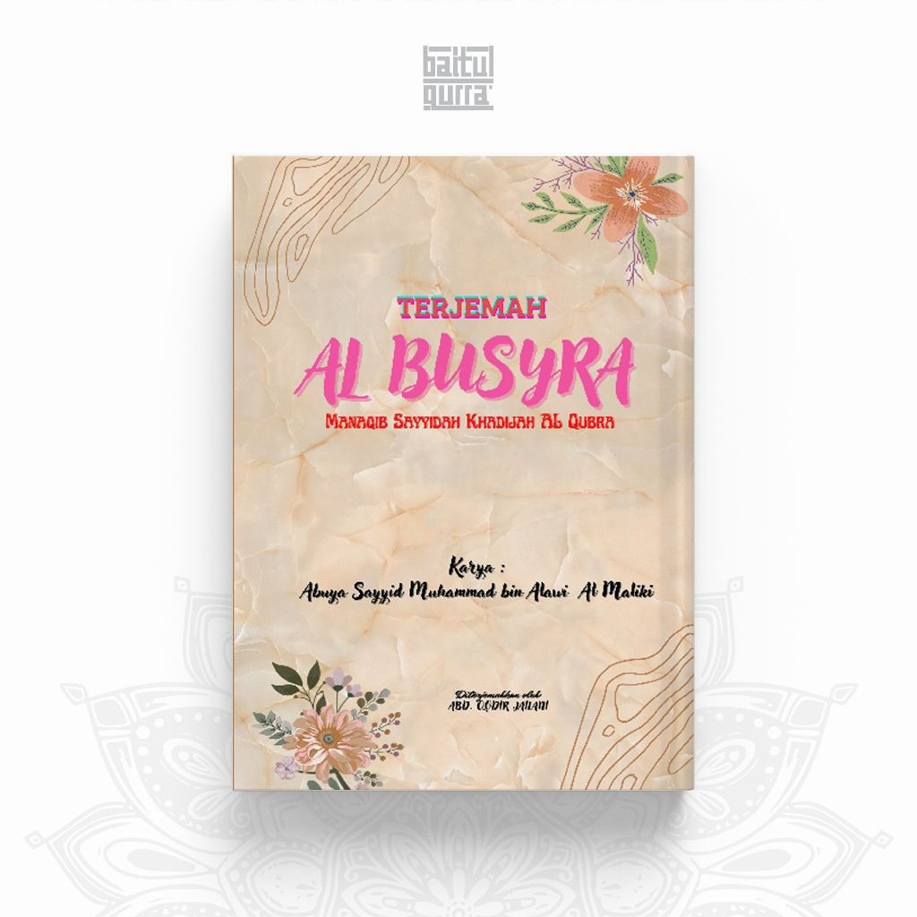 Terjemah Kitab Al Busyro Fi Manaqib Sayyidah Khadijah Kubro