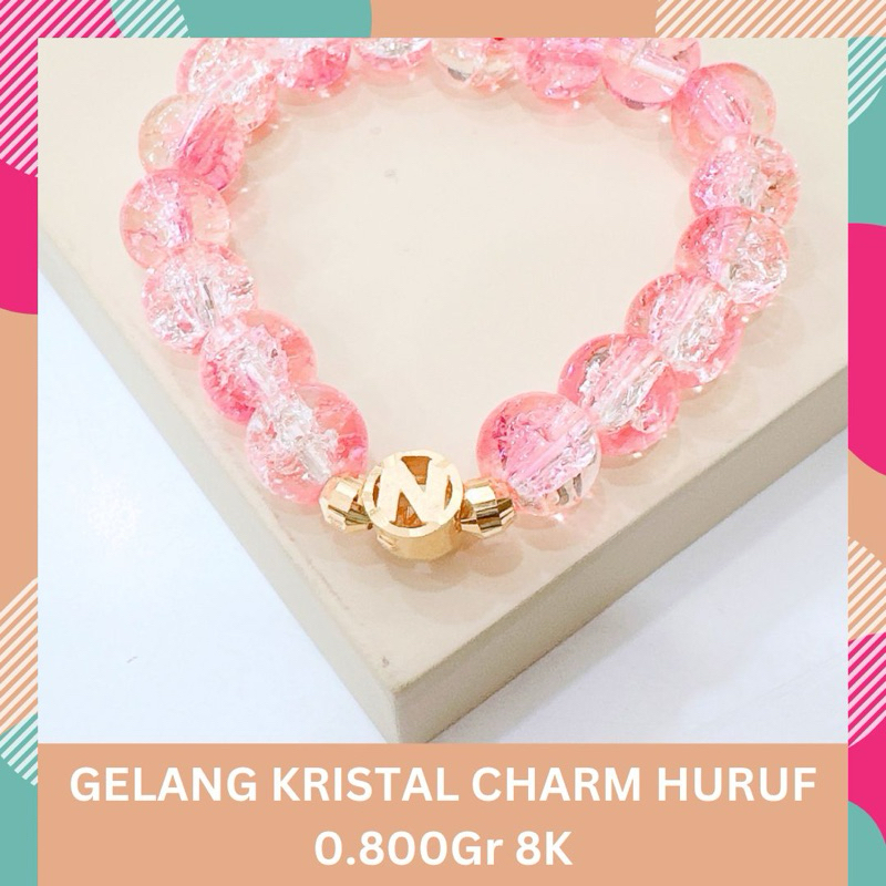 GELANG KRISTAL CHARM EMAS INISIAL HURUF BOBA BERAT 0.800GR KADAR 8K