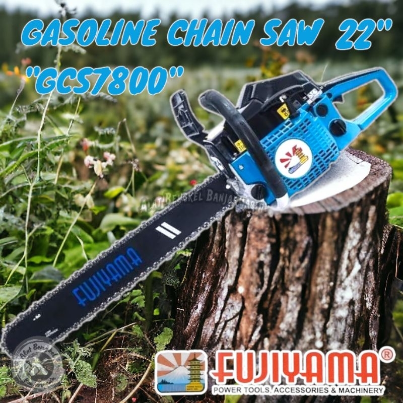 MESIN CHAIN_SAW "FUJIYAMA" GCS7800 ||GASOLINE CHAINSAW "FUJIYAMA" TYPE 2 TAK