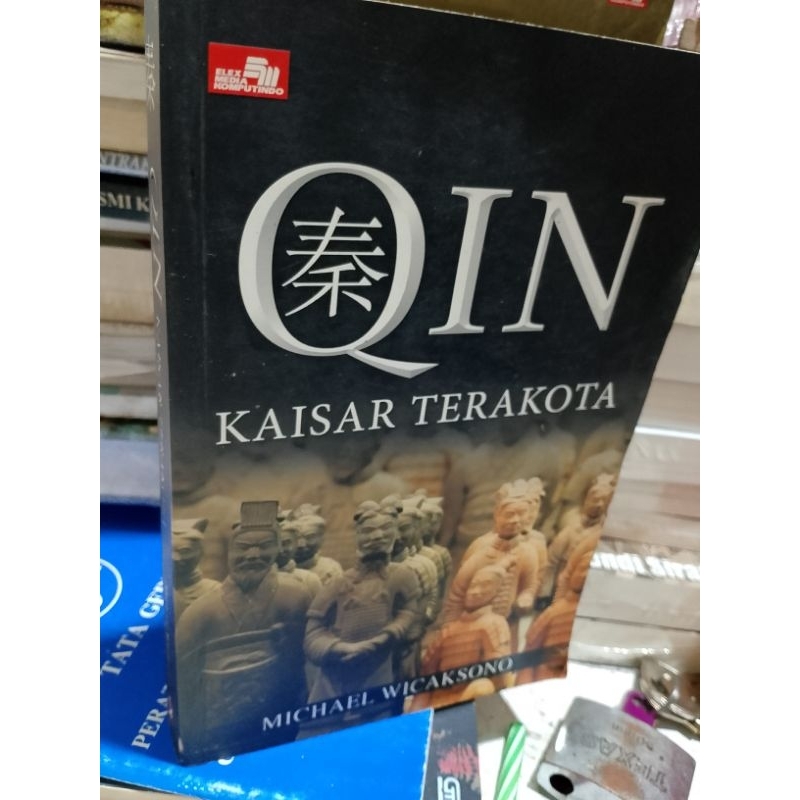 kaisar QIN KAISAR TERAKOTA Oleh Michael W