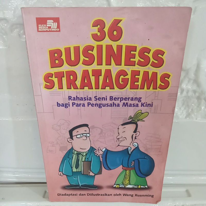 Buku Original 36 BUSINESS STRATAGEMS - WANG XUANMING