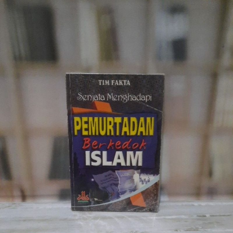 Senjata Menghadapi Pemurtadan Berkedok Islam - Original