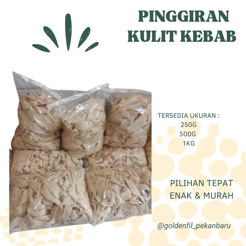

PINGGIRAN KULIT KEBAB 1 kg / PKK