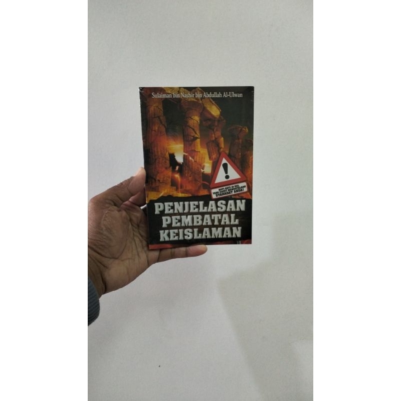 Buku Penjelasan Tentang Pembatal Keislaman - Terjemah Kitab At-Tibyan Syarah Nawaqidhul Islam
