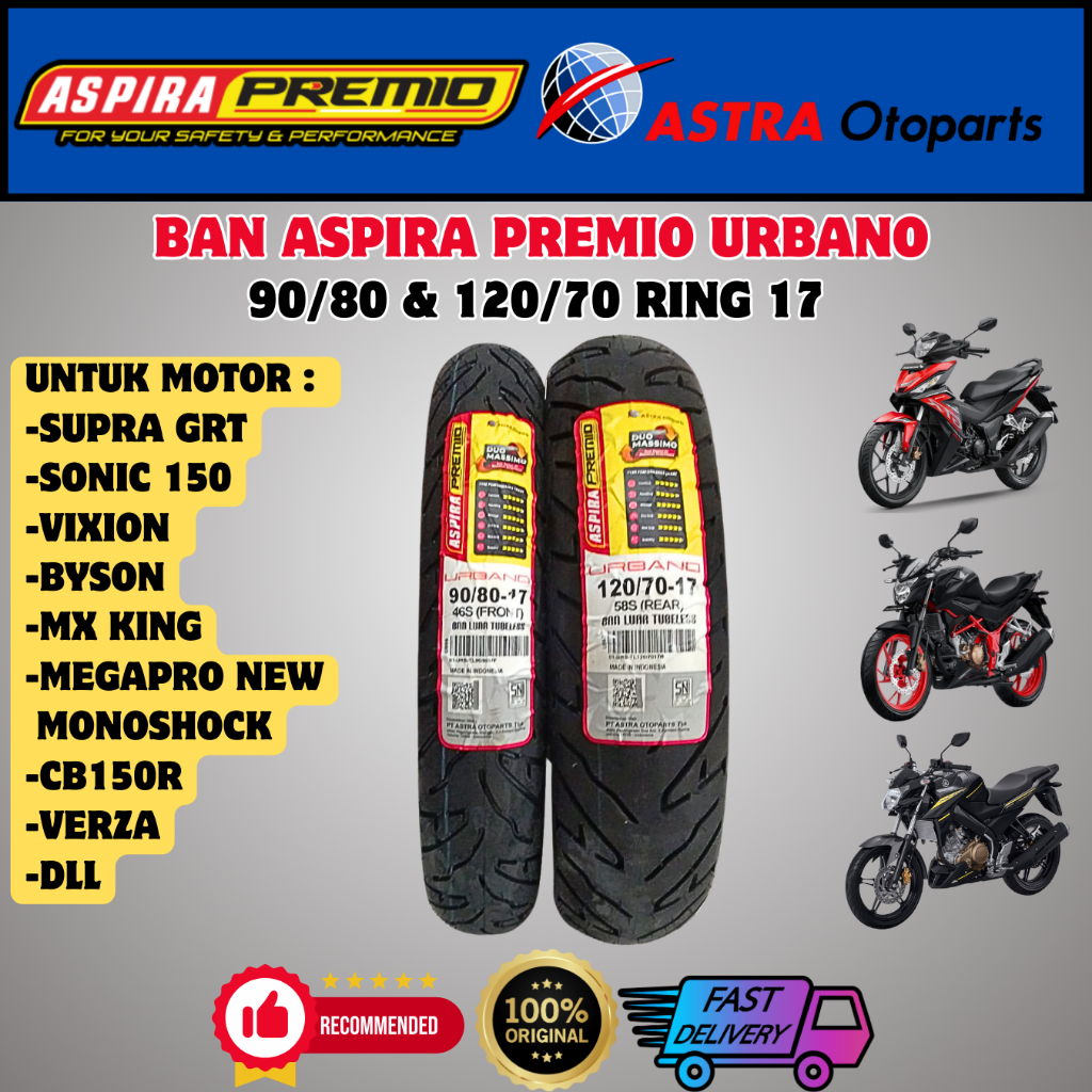 BAN ( 90/80 17 & 120/70 17 ) ASPIRA PREMIO BAN MOTOR VIXION BYSON MX KING SUPRA GTR VERZA 150 CB150