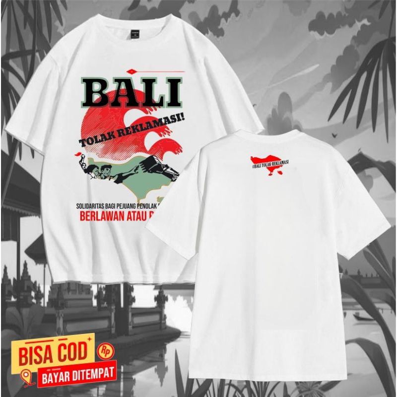 KAOS PENDEK BALI TOLAK REKLAMASI BEST SELLER