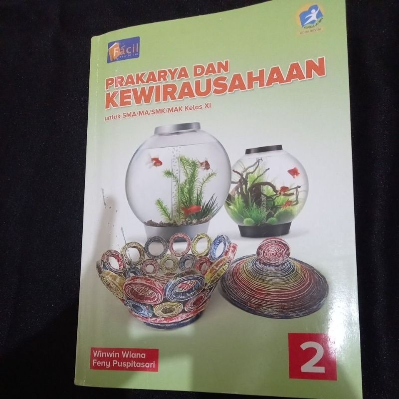 

Buku Paket Prakarya dan Kewirausahaan Kelas 2 SMA / MAN (Kelas 11) I Facil I K13 I Buku Paket I Buku Sekolah I Buku preloved