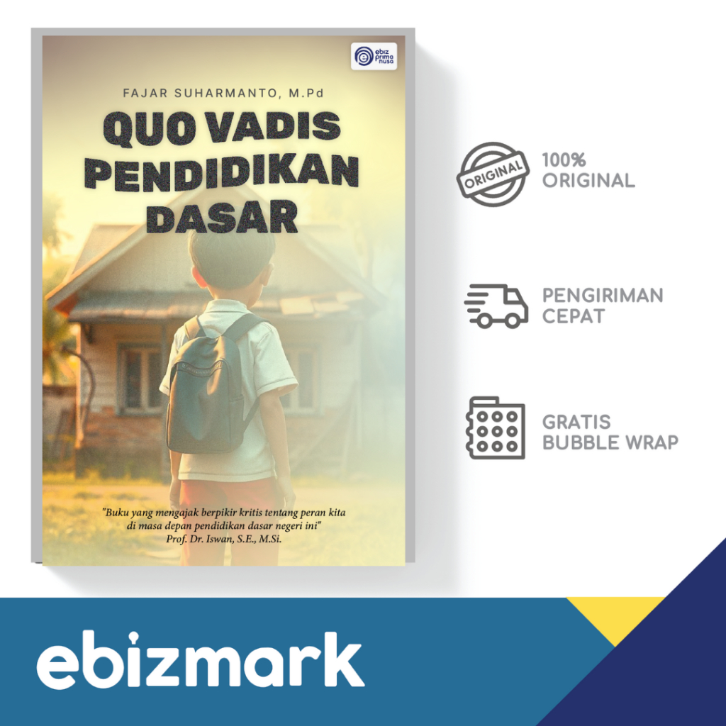 Quo Vadis Pendidikan Dasar
