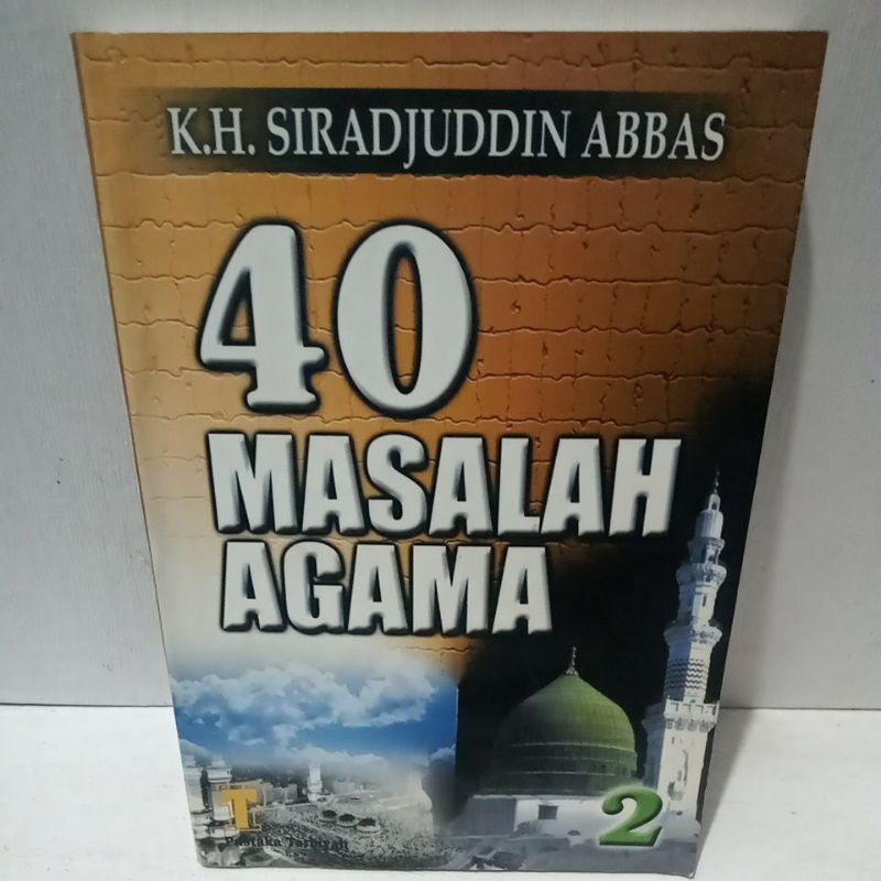Buku Original 40 MASALAH AGAMA - K.H. SIRADJUDDIN ABBAS