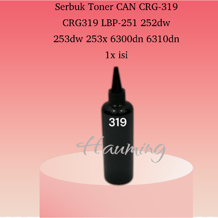 Serbuk Toner CAN CRG-319 CRG319 LBP-251 252dw 253dw 253x 6300dn 6310dn 6650dn 6670dn 6680x 6300 LBP6