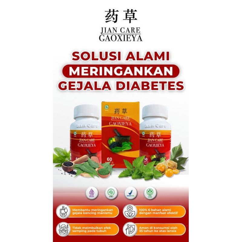 Jian Care Gaoxieya Original Solusi Atasi Diabetes,Kencing Manis Herbal