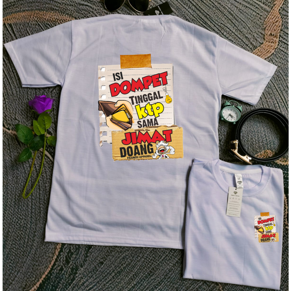 Baju Kaos ISI DOMPET TINGGAL KTP SAMA JIMAT DOANG Yang bisa diPakai Pria dan Wanita dengan motif yan