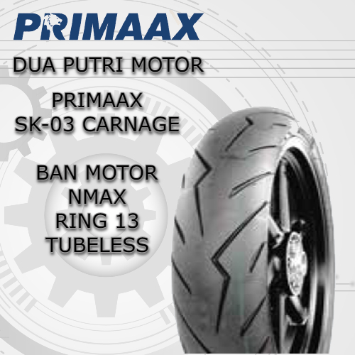 Ban NMAX Primaax SK-03 Carnage Tubeless 110/70-13 // 130/70-13 Ring 13