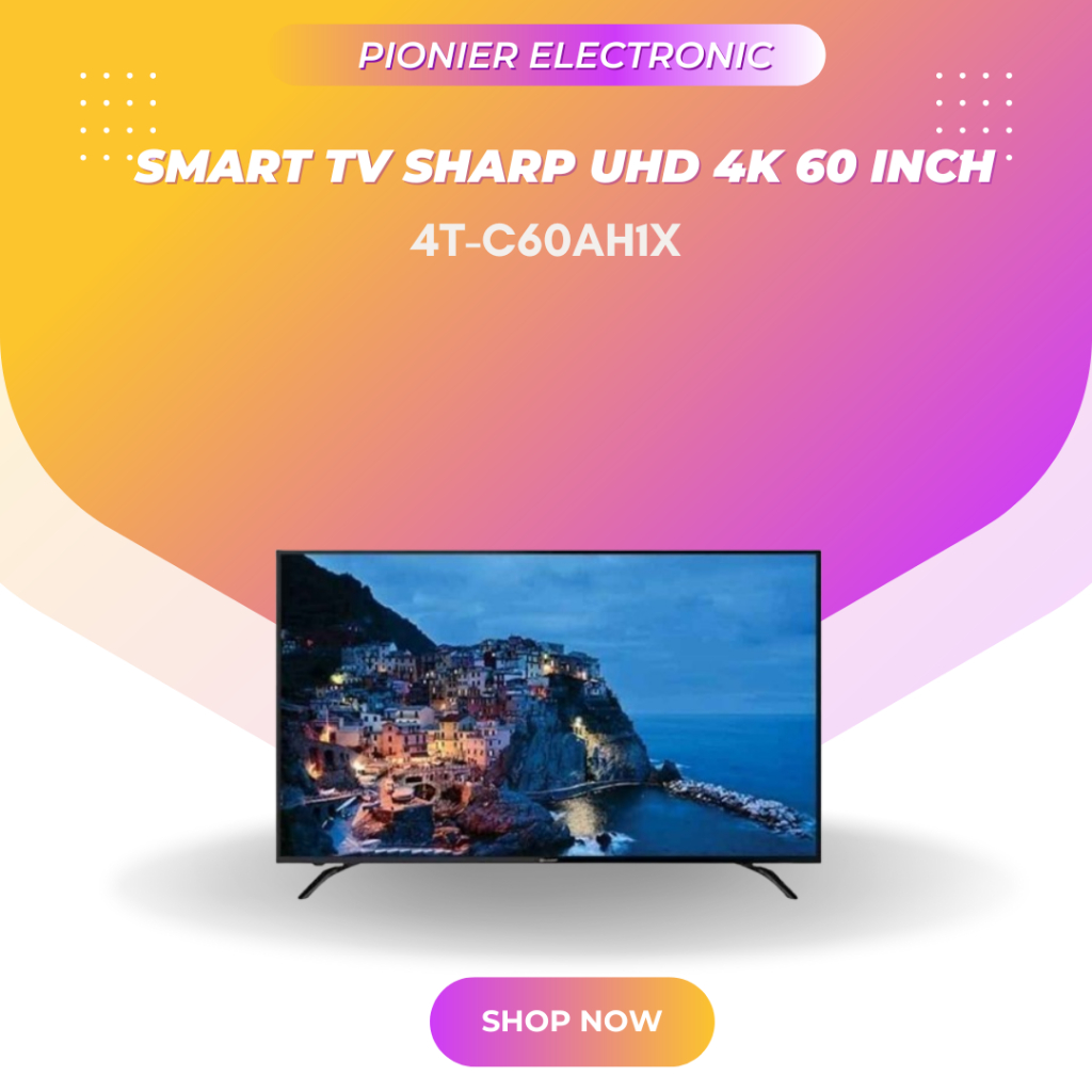 [ EKS - DISPLAY ] SMART TV SHARP UHD 4K 4T-C60AH1X - 60 Inch