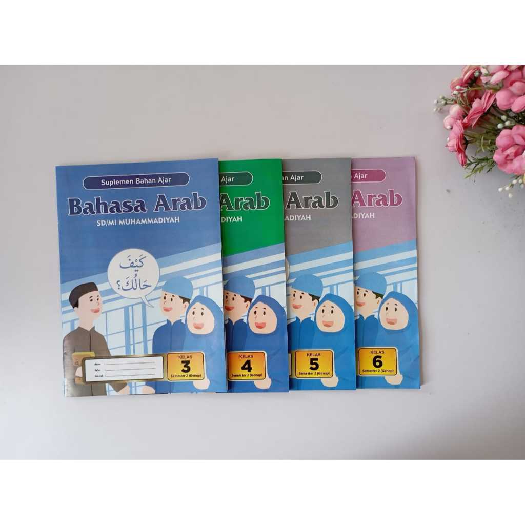 Semester 1 dan 2 || Suplemen Bahan Ajar BAHASA ARAB SD/MI Muhammadiyah Kelas 3,4,5,6