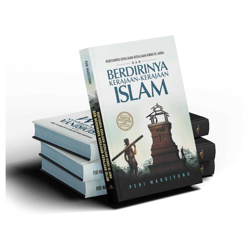 Araska Publisher - Runtuhnya Kerajaan-kerajaan Hindu di Jawa dan Berdirinya Kerajaan-kerajaan Islam