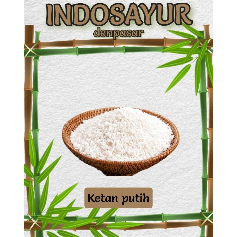 

ketan Putih premium _ SAYURINDO
