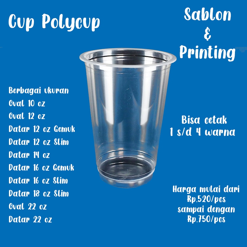 Sablon Cup Plastik Oval & Datar 12 oz, 14 oz, 16 oz, 18 oz dan 22 oz Merk Polycup