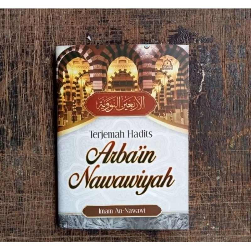 Terjemah Hadits Arbain Nawawiyah Arab + Indonesia / Hadist Arbain imam nawawi / Kitab Hadist Arba'in