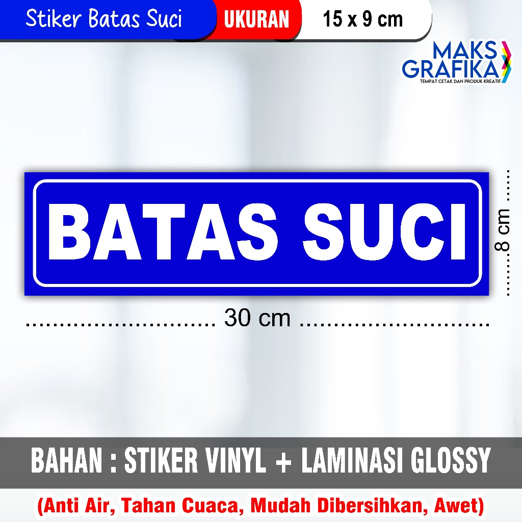 

STIKER SUCI | STIKER BATAS SUCI UKURAN 30 X 8 CM + LAMINASY GLOSSY