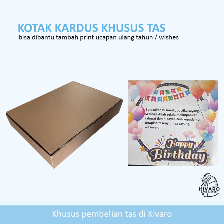 

KOTAK KARDUS KHUSUS TAS + KARTU UCAPAN A4 ULANG TAHUN - KIVARO