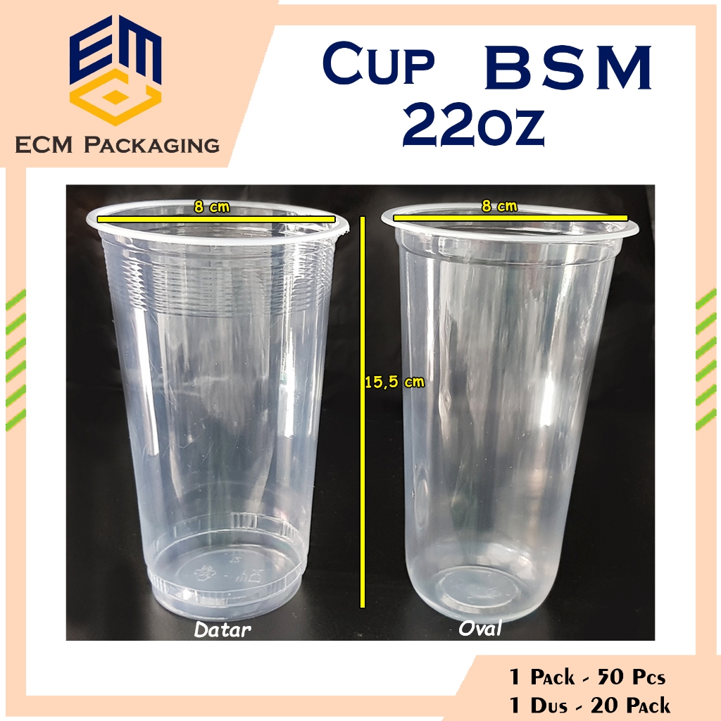 Cup Gelas Plastik 22oz BSM | Cup natural | Gelas oval 50 pcs