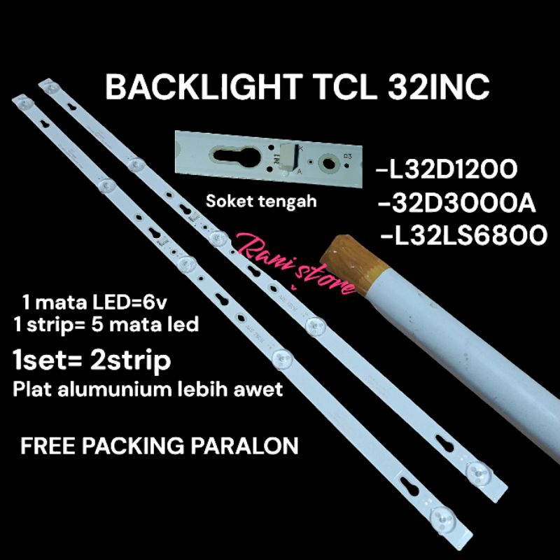 BACKLIGHT TCL 32INC 32D1200 32D3000A 32LS6800 1set 2btg