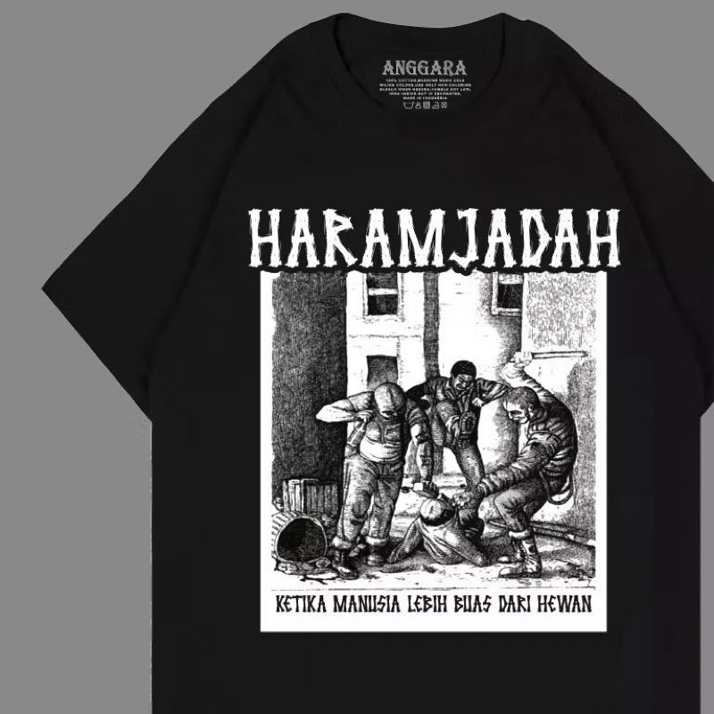 KAOS ANAK TONGKRONGAN HARAM JADAH KEGIKA MANUSIA LEBIH BUAS DARI BINATANG