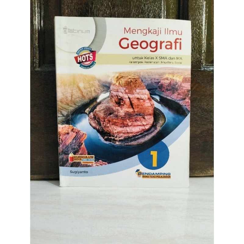 Geografi SMA KELAS X KELOMPOK PEMINATAN K13 REVISI - PLATINUM