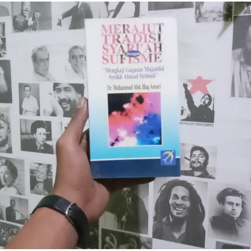 Merajut Tradisi Syari'ah Sufisme: Mengkaji Gagasan Mujaddid Syeikh Ahmad Sirhindi | Abd. Haq Ansari 