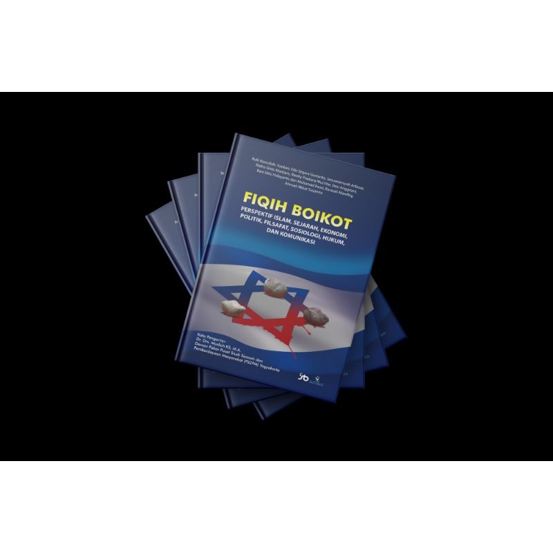 BUKU FIQIH BOIKOT Perspektif Islam, Sejarah, Ekonomi, Politik, Filsafat, Sosiologi, Hukum, dan Komun