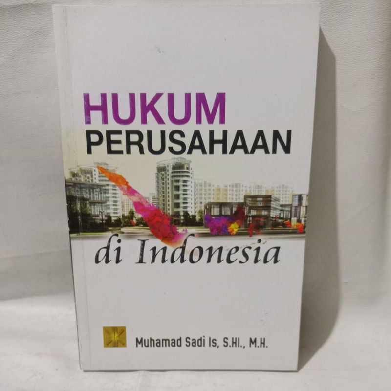 Buku Hukum Perusahaan Di Indonesia -Muhamad Sadi Is, S.HI., M.H.