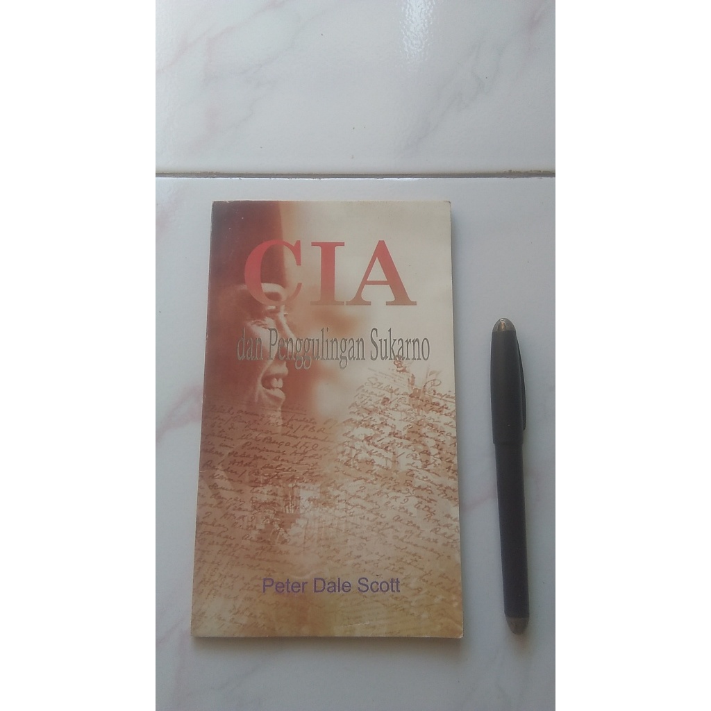CIA dan Penggulingan Soekarno - Peter Dale Scott
