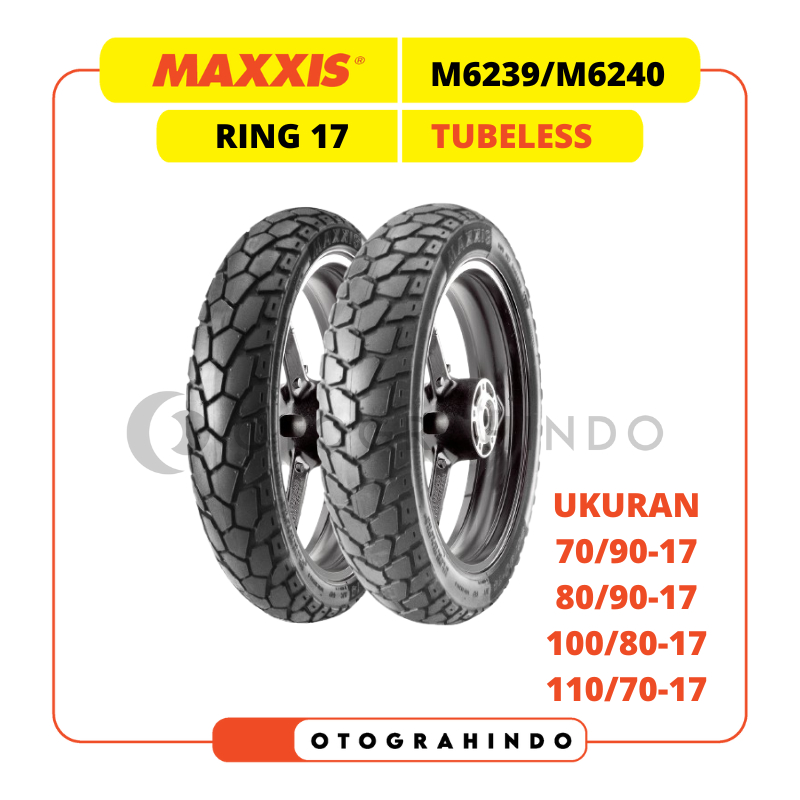 BAN LUAR SEPEDA MOTOR MAXXIS M6239 / M6240 UKURAN 70/90 80/90 90/90 100/80 110/80 120/80 130/80 140/