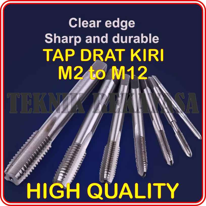 TAP KIRI METRIK / TAP DRAT KIDAL / DRAT KIRI 60° / TAP METRIK MATERIAL HSS UKURAN M2 ≤ M12 / TAP MES