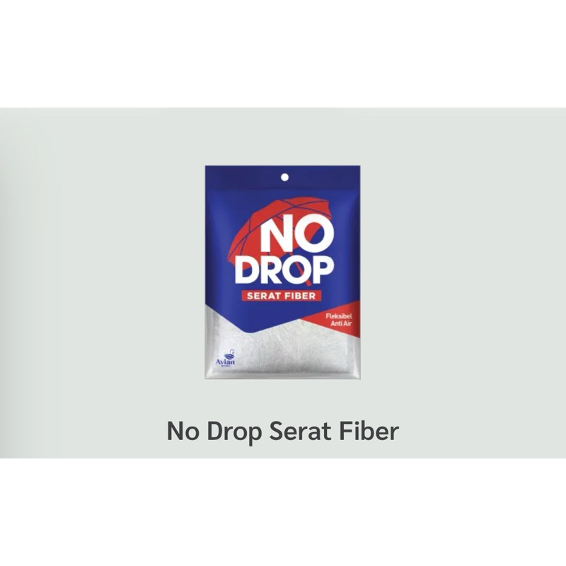 No Drop Serat Fiber